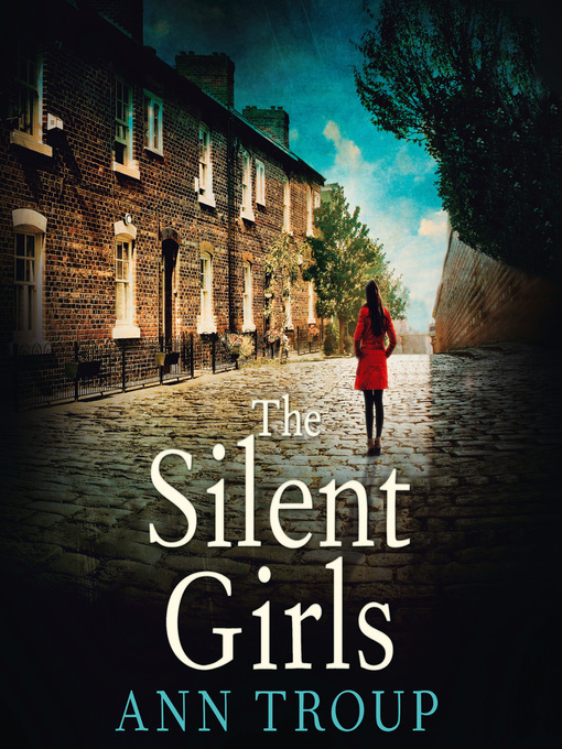 Title details for The Silent Girls by Ann Troup - Available